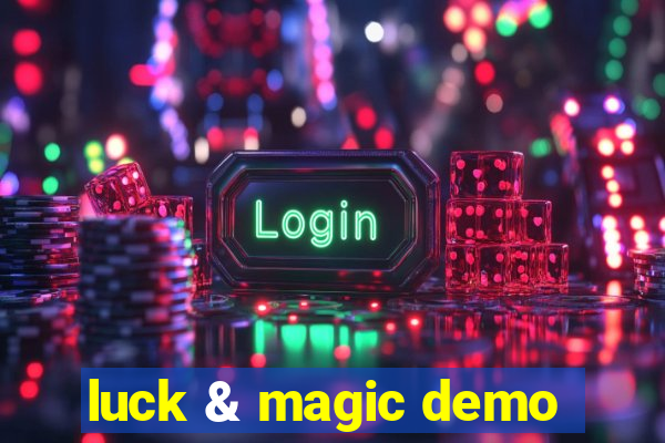 luck & magic demo